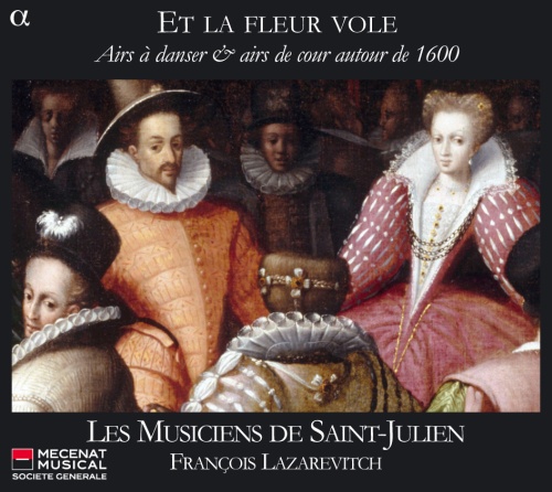 Et la fleur vole - Airs à danser & airs de cour autour de 1600